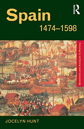 Spain 1474 - 1598 (Questions and Analysis in History)