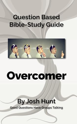 Question Based Bible-Study Guide -- Overcomer: Good Questions Have Groups Talking (Good Questions Have Groups Have Talking, Band 710) von Independently published