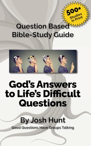 Question-based Bible Study Guide -- God's Answer to Difficult Questions: Good Questions Have Groups Talking (Good Questions Have Groups Have Talking, Band 301)