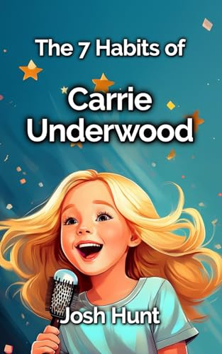 The 7 Habits of Carrie Underwood The 7 Habits of Carrie Underwood von Independently published
