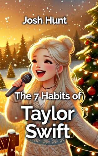 The 7 Habtis of Taylor Swift (7 Habits) von Independently published