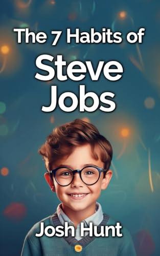 The Seven Habits of Steve Jobs (7 Habits) von Independently published