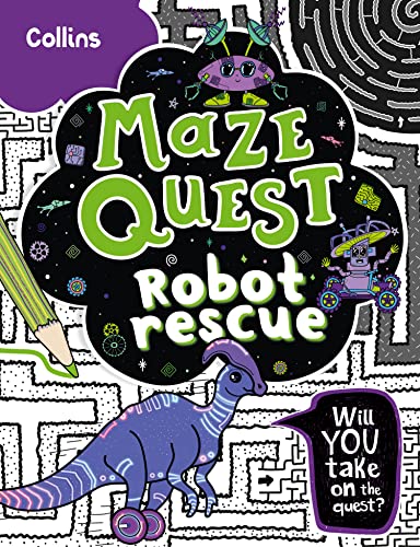 Robot Rescue: Solve 50 mazes in this adventure story for kids aged 7+ (Maze Quest) von Collins