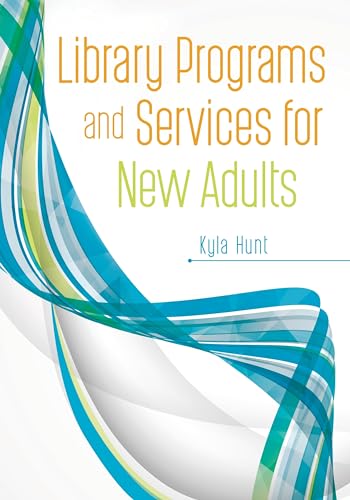 Library Programs and Services for New Adults von Bloomsbury