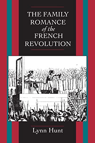 The Family Romance of the French Revolution (Centennial Book)