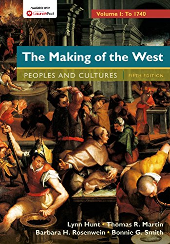 The Making of the West, Volume 1: To 1750: People and Cultures