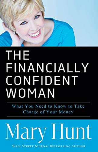 Financially Confident Woman: What You Need To Know To Take Charge Of Your Money