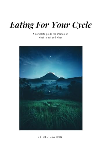 Eating For Your Cycle