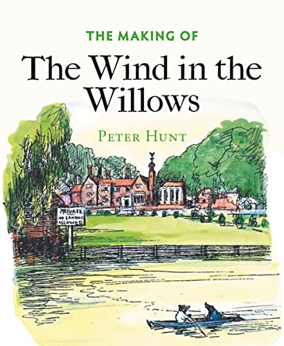 The Making of The Wind in the Willows The Making of The Wind in the Willows von Bodleian Library