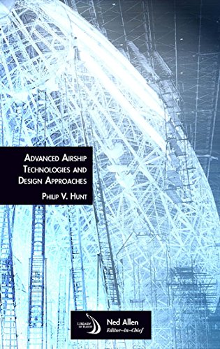 Advanced Airship Technologies and Design Approache (Library of Flight)