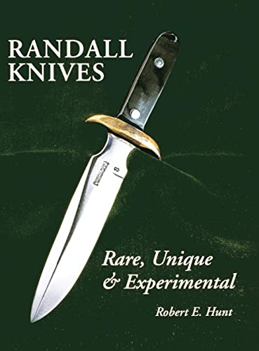 Randall Knives: Rare, Unique, & Experimental (Randall Made Knives, 3)