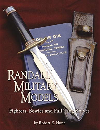 Randall Military Models: Fighters, Bowies and Full Tang Knives (Randall Made Knives, 2)