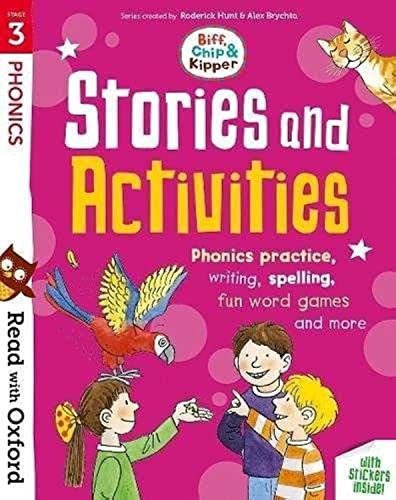 Read with Oxford: Stage 3: Biff, Chip and Kipper: Stories and Activities: Phonics practice, writing, spelling, fun word games and more Read with Oxford: Stage 3: Biff, Chip and Kipper: Stories and Activities: Phonics practice, writing, spelling, fun word games and more