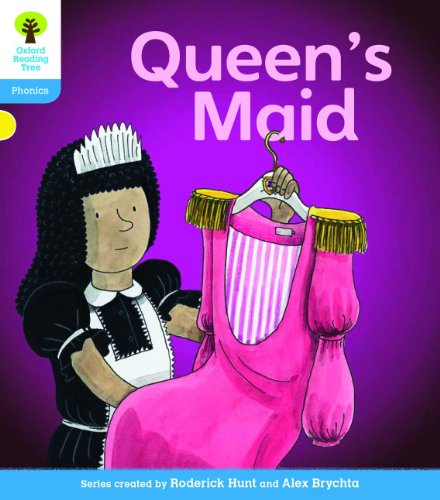 Oxford Reading Tree: Level 3: Floppy's Phonics Fiction: The Queen's Maid Oxford Reading Tree: Level 3: Floppy's Phonics Fiction: The Queen's Maid