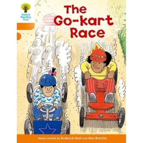 Oxford Reading Tree: Level 6: More Stories A: The Go-kart Race Oxford Reading Tree: Level 6: More Stories A: The Go-kart Race