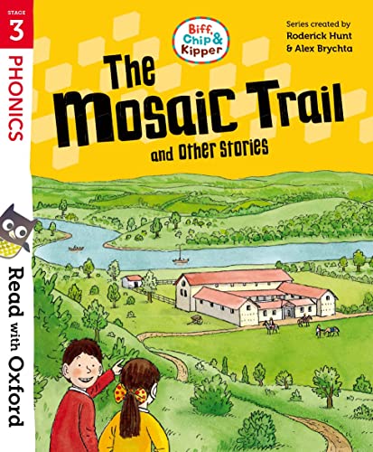 Read with Oxford: Stage 3: Biff, Chip and Kipper: The Mosaic Trail and Other Stories Read with Oxford: Stage 3: Biff, Chip and Kipper: The Mosaic Trail and Other Stories von Oxford University Press