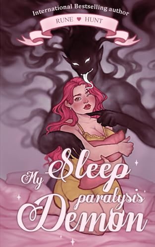 My Sleep Paralysis Demon: a paranormal demon standalone romance (Starlight Bakery Standalones, Band 1)