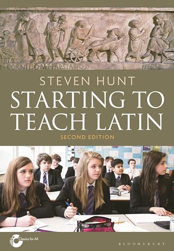 Starting to Teach Latin von Bloomsbury Academic