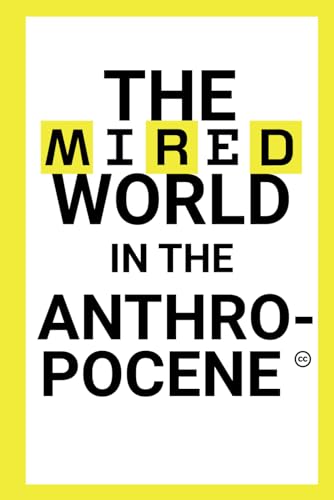 The MIRED World in The Anthropocene