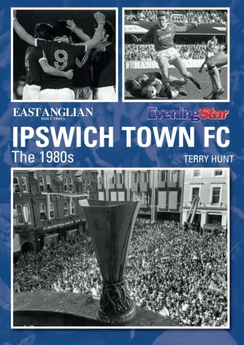 Ipswich Town FC The 1980s von DB Publishing