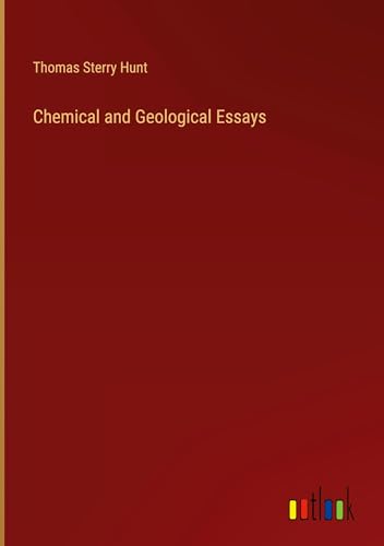 Chemical and Geological Essays von Outlook Verlag