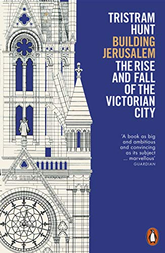 Building Jerusalem: The Rise and Fall of the Victorian City von Penguin / Penguin Books UK