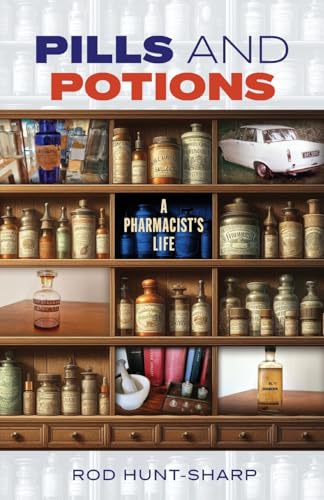 Pills and Potions: A Pharmacist's Life von Sid Harta Publishers