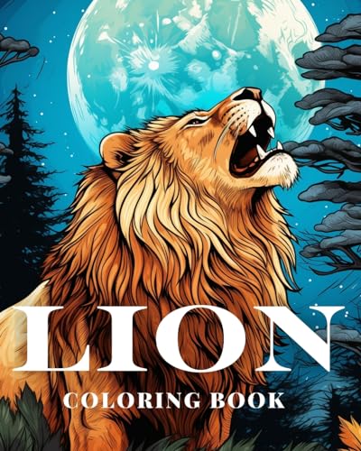 Lion Coloring Book for Families of Cats: The Bestest Most Awesomest Funny Coloring Pages for Girls and Boys, Adults von Blurb