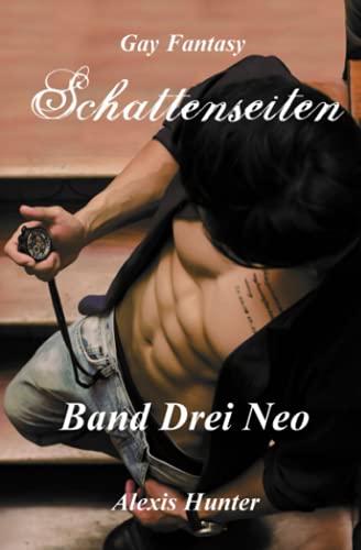 Schattenseiten Band Drei Neo: Gay Fantasy