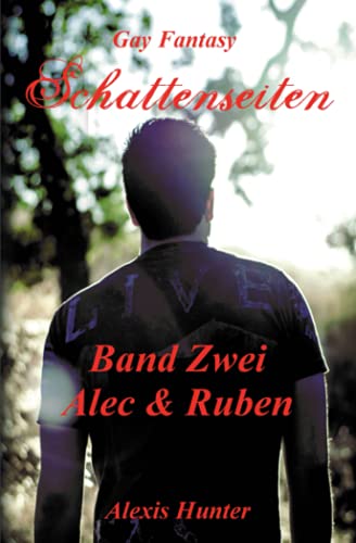Schattenseiten Band Zwei Alec und Ruben: Gay Fantasy von Independently published