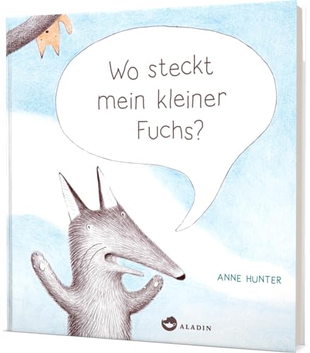 Wo steckt mein kleiner Fuchs?: Niedliche Versteckspiel-Geschichte für Kinder ab 2 Jahren von Aladin Verlag