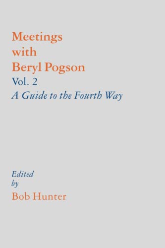 Meetings with Beryl Pogson Vol. 2: A Guide to the Fourth Way Meetings with Beryl Pogson Vol. 2: A Guide to the Fourth Way von Eureka Editions