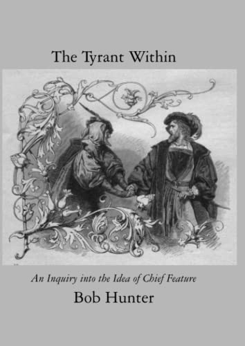 THE TYRANT WITHIN: An Inquiry into the Idea of Chief Feature von Eureka Editions