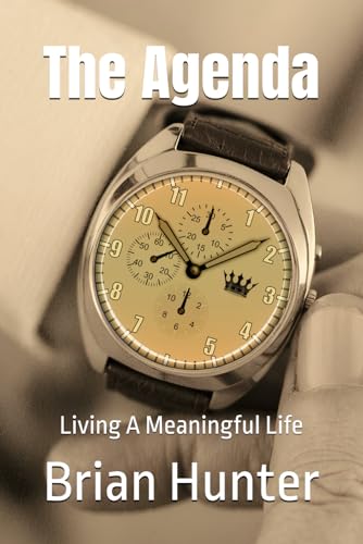 The Agenda: Living A Meaningful Life von Independently published