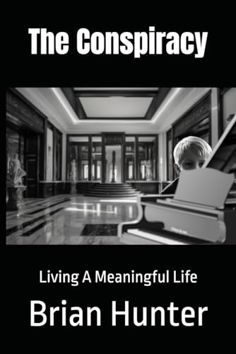 The Conspiracy: Living A Meaningful Life von Independently published