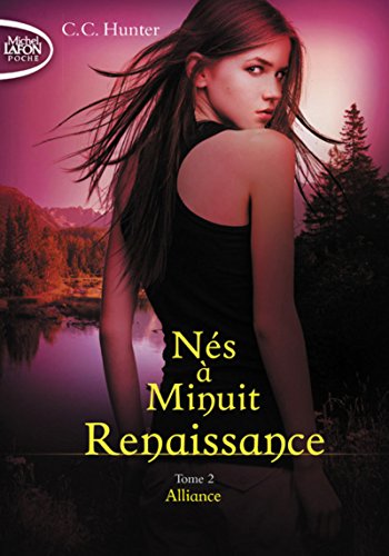 Nés à Minuit Renaissance - tome 2 Alliance (2) von MICHEL LAFON