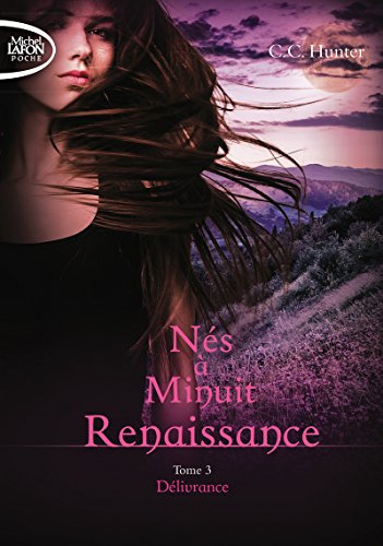 Nés à Minuit Renaissance - tome 3 Délivrance (3)
