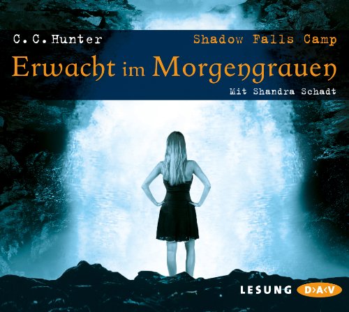Shadow Falls Camp – Erwacht im Morgengrauen: Lesung mit Shandra Schadt (6 CDs) von Der Audio Verlag, Dav