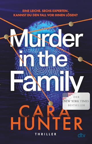 Murder in the Family: Thriller | Der #2 New York Times Bestseller und die BookTok Sensation mit True Crime Feeling endlich auf Deutsch von dtv Verlagsgesellschaft