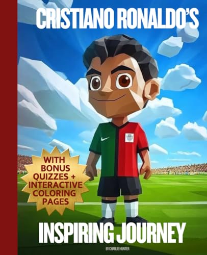 Cristiano Ronaldo Books for Kids, Soccer Chapter Book For Kids, Amazing Stories of Soccer's Legendary Players, Ronaldo Kids Book 8-12: Cristiano Ronaldo’s Inspiring Journey