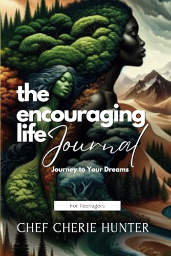 The Encouraging Life 90-Day Journal for Teenagers: Journey to Your Dreams von Independently published