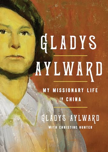 Gladys Aylward: The Little Woman Gladys Aylward: The Little Woman von Moody Publishers