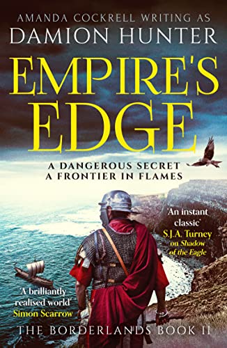 Empire's Edge: 'A brilliantly realised world' Simon Scarrow (Borderlands)