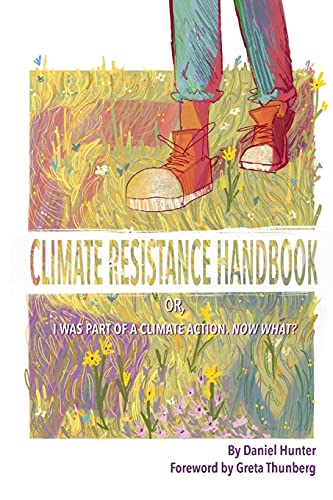 Climate Resistance Handbook: Or, I was part of a climate action. Now what? von Lulu