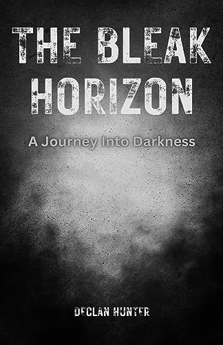 The Bleak Horizon: A Journey Into Darkness von RWG Publishing