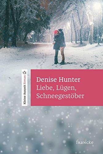 Liebe, Lügen, Schneegestöber: Kleine Auszeit Roman