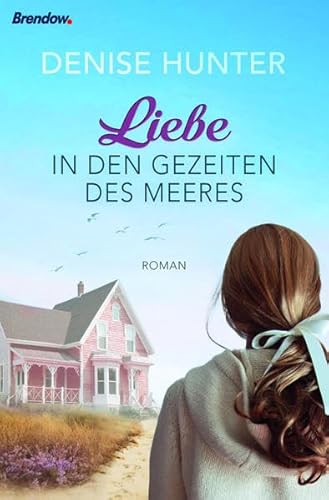 Liebe in den Gezeiten des Meeres: Roman