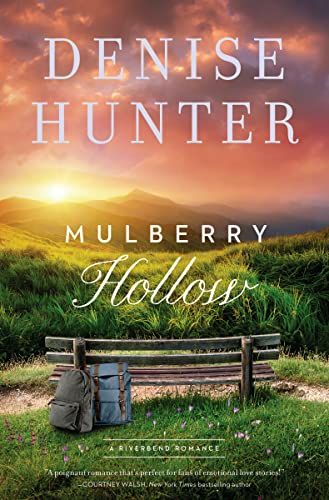 Mulberry Hollow (A Riverbend Romance, Band 2)