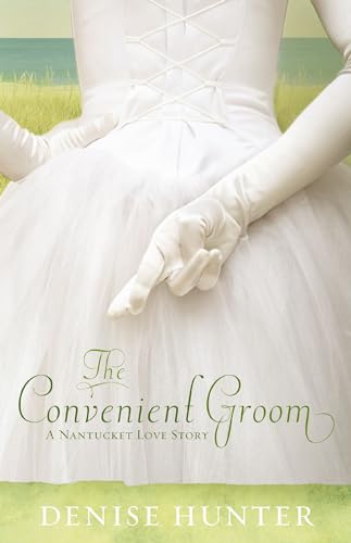 The Convenient Groom (Nantucket Love Story Series #2): A Nantucket Love Story