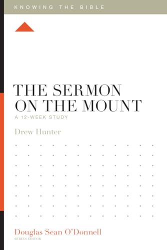 The Sermon on the Mount: A 12-week Study (Knowing the Bible) von Crossway Books